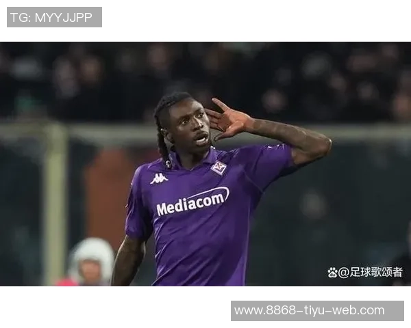 佛罗伦萨主场遭逆转小基恩与苏莱精彩进球罗马逆袭获胜